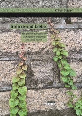 Grenze und Liebe. Wie gesunde Ich-Grenzen zu Mitgefühl, Empathie und Liebe führen