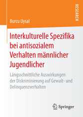 Interkulturelle Spezifika bei antisozialem Verhalten männlicher Jugendlicher