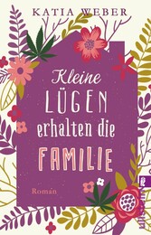 Kleine Lügen erhalten die Familie