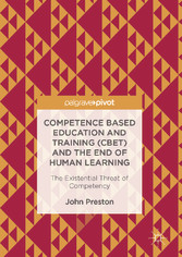 Competence Based Education and Training (CBET) and the End of Human Learning