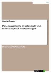 Das österreichische Heimfallsrecht und Honoraranspruch von Genealogen