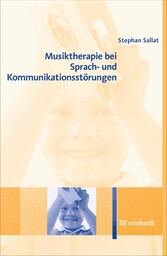 Musiktherapie bei Sprach- und Kommunikationsstörungen