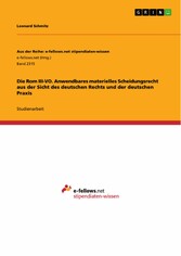 Die Rom III-VO. Anwendbares materielles Scheidungsrecht aus der Sicht des deutschen Rechts und der deutschen Praxis