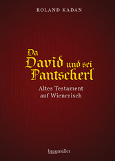 Da David und sei Pantscherl