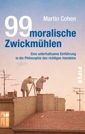 99 moralische Zwickmühlen