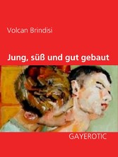 Jung, süß und gut gebaut