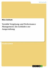 Variable Vergütung und Performance Management. Ein Leitfaden zur Ausgestaltung