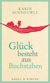 Glück besteht aus Buchstaben