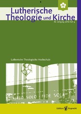 Lutherische Theologie und Kirche – 4/2016