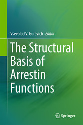 The Structural Basis of Arrestin Functions