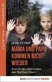 Mama und Papa kommen nicht wieder