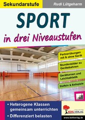 Sport ... in drei Niveaustufen / Sekundarstufe