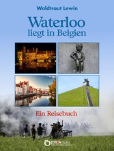 Waterloo liegt in Belgien