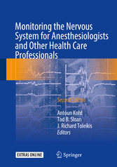 Monitoring the Nervous System for Anesthesiologists and Other Health Care Professionals