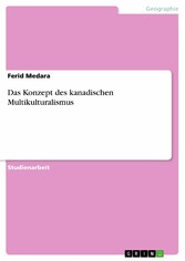 Das Konzept des kanadischen Multikulturalismus