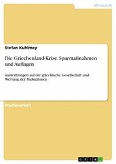 Die Griechenland-Krise. Sparmaßnahmen und Auflagen