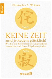 Wabi Sabi  - Keine Zeit und trotzdem glücklich!