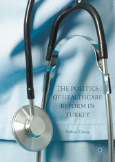 The Politics of Healthcare Reform in Turkey