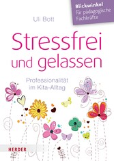 Stressfrei und gelassen