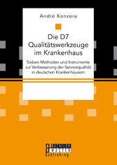 Die D7 Qualitätswerkzeuge im Krankenhaus