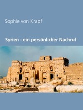 Syrien - ein persönlicher Nachruf