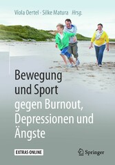 Bewegung und Sport gegen Burnout, Depressionen und Ängste