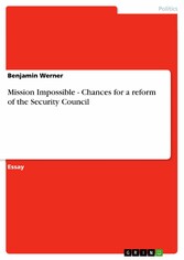 Mission Impossible - Chances for a reform of the Security Council