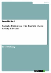 Cancelled transition - The dilemma of civil society in Belarus