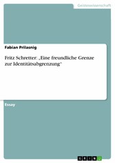 Fritz Schretter: 'Eine freundliche Grenze zur Identitätsabgrenzung'