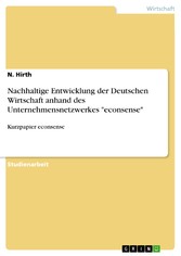 Nachhaltige Entwicklung der Deutschen Wirtschaft anhand des Unternehmensnetzwerkes 'econsense'