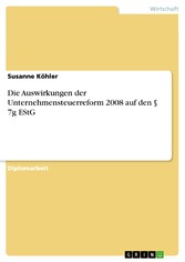 Die Auswirkungen der Unternehmensteuerreform 2008 auf den § 7g EStG