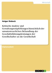 Kritische Analyse und Gestaltungsempfehlungen hinsichtlich der umsatzsteuerlichen Behandlung der Geschäftsführungsleistungen der Gesellschafter an die Gesellschaft