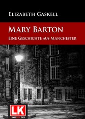 Mary Barton - Eine Geschichte aus Manchester