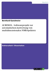 AUREMOL - Softwareprojekt zur automatischen Auswertung von multidimensionalen NMR-Spektren