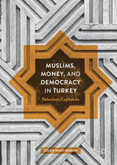 Muslims, Money, and Democracy in Turkey