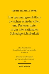 Das Spannungsverhältnis zwischen Schiedsrichter und Parteivertreter in der internationalen Schiedsgerichtsbarkeit