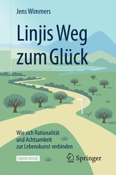 Linjis Weg zum Glück: Wie sich Rationalität und Achtsamkeit zur Lebenskunst verbinden