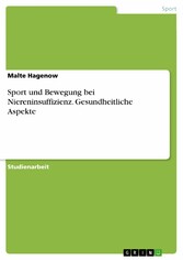 Sport und Bewegung bei Niereninsuffizienz. Gesundheitliche Aspekte