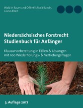 Niedersächsisches Forstrecht. Studienbuch für Anfänger