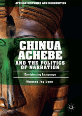 Chinua Achebe and the Politics of Narration