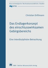 Das Endlagerkonzept des einschlusswirksamen Gebirgsbereichs