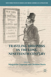 Traveling Irishness in the Long Nineteenth Century