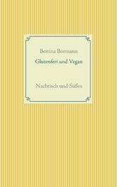 Glutenfrei und vegan