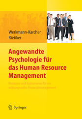 Angewandte Psychologie für das Human Resource Management. Konzepte und Instrumente für ein wirkungsvolles Personalmanagement