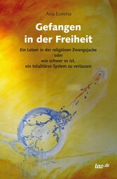 Gefangen in der Freiheit