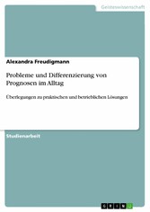 Probleme und Differenzierung von Prognosen im Alltag