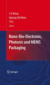 Nano-Bio- Electronic, Photonic and MEMS Packaging