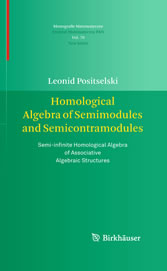 Homological Algebra of Semimodules and Semicontramodules