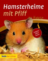 Hamsterheime mit Pfiff