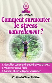 Comment surmonter le stress naturellement